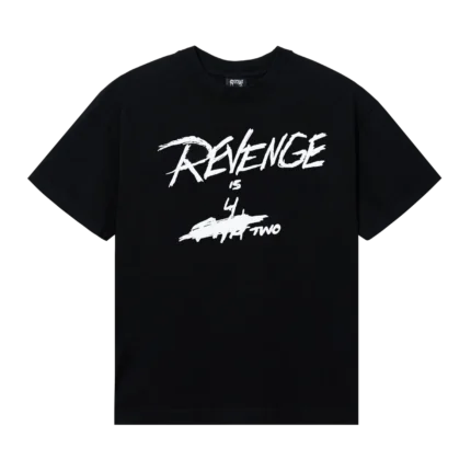 Revenge X Is 4 Two Tee